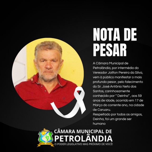 Nota de Pesar pelo falecimento do Sr. José Antônio Neto dos Santos 'Deinha'