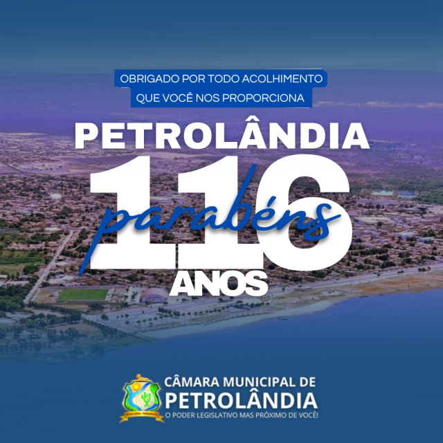 Parabéns, Petrolândia! 116 Anos de História e Progresso!